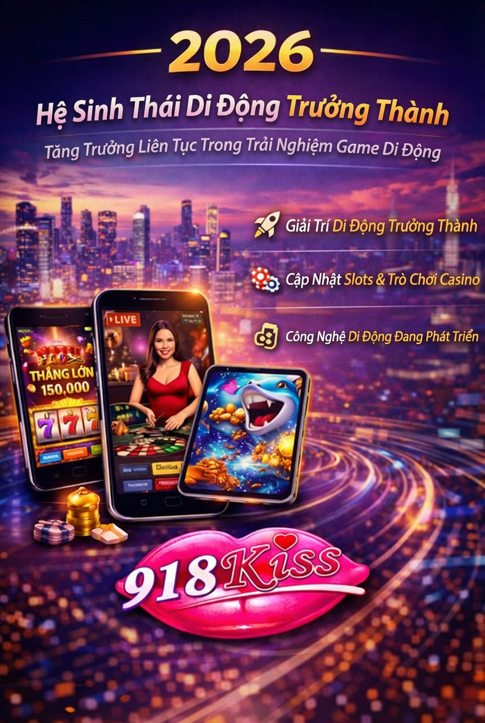 2026 Hệ Sinh Thái Giải Trí Di Động